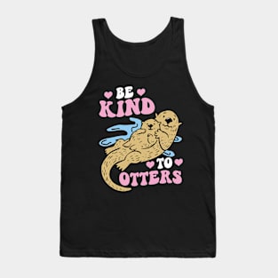 Be Kind To Otters - Otter Tank Top